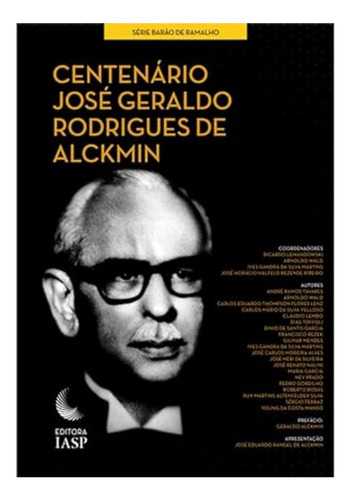 Centenário - José Geraldo Rodrigues, de RICARDO LEWANDOWSKI. Editora IASP, capa mole em português