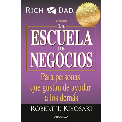 La Escuela De Negocios - Robert Kiyosak -rh