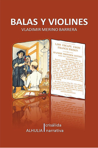 Balas Y Violines, De Merino Barrera, Vladimir. Editorial Alhulia, S.l., Tapa Blanda En Español