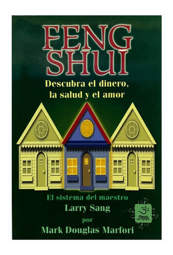 Libro Feng Shui Descubra El Dinero, La Salud Y El Amor