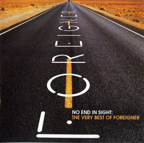 No End Ins Sight/the Very Best - Foreigner (cd) 