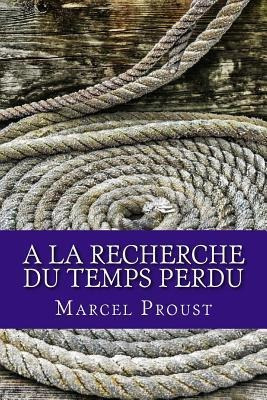 A La Recherche Du Temps Perdu - Marcel Proust (frances)