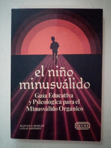 El Niño Minusvalido. Agatha H. Bowley / Leslie Gardner 