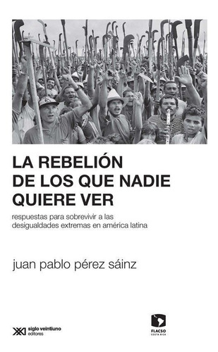 Rebelion De Los Que Nadie Quiere Ver, La