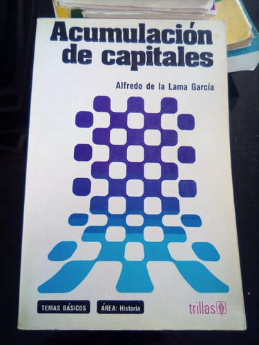 Acumulación De Capitales Alfredo De La Lama Garcia