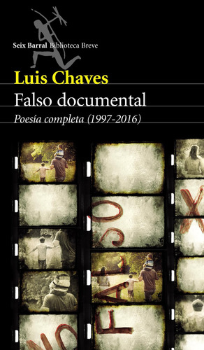 Imagen 1 de 3 de Falso Documental De Luis Chaves - Seix Barral