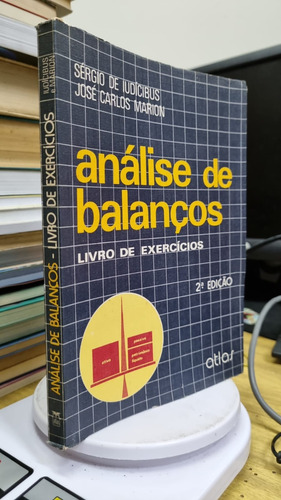 Livro Análise De Balanços Livro De Exercícios - Sérgio De Iudícibus; José Carlos Marion [1980] (Usado)