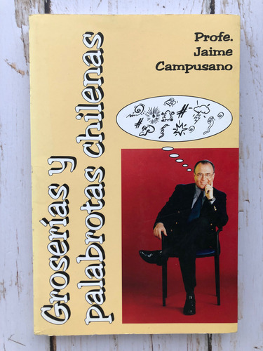 Groserías Y Palabrotas Chilenas / Profe. Jaime Campusano (Usado)