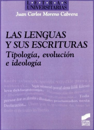 Lenguas Y Sus Escrituras. Tipologia Evolucion E Ideologia, De Moreno Cabrera, Juan Carlos. Editorial Sintesis, Tapa Blanda En Español, 2009