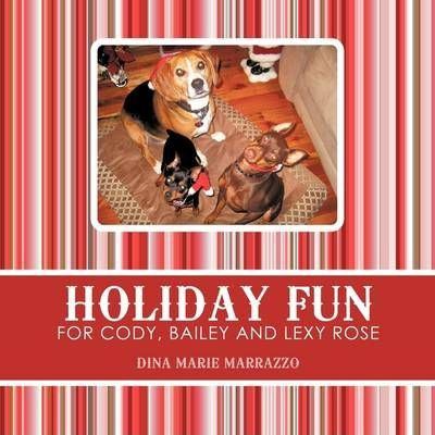 Libro Holiday Fun For Cody, Bailey And Lexy Rose - Dina M...