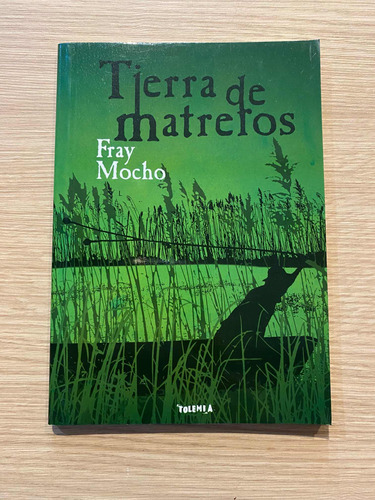 Tierra De Matreros De Fray Mocho