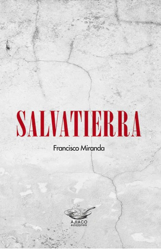 Salvatierra / Francisco Miranda