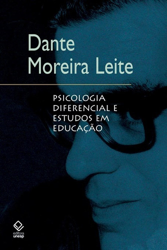 Psicologia diferencial e estudos em educação, de Leite, Dante Moreira. Fundação Editora da Unesp, capa mole em português, 2008
