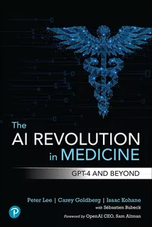 Book : The Ai Revolution In Medicine Gpt-4 And Beyond - Lee