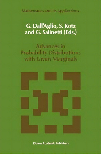 Advances In Probability Distributions With Given Marginals : Beyond The Copulas, De G. Dallaglio. Editorial Springer, Tapa Blanda En Inglés