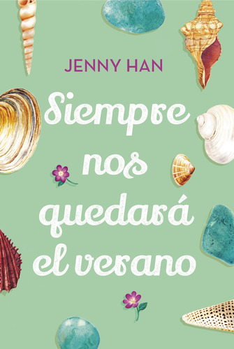 Libro: Siempre Nos Quedará El Verano / Han Jenny
