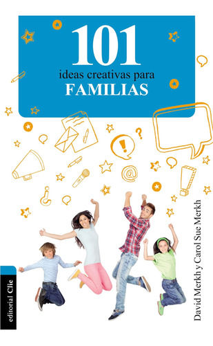 Libro: 101 Ideas Creativas Familia (spanish Edition)