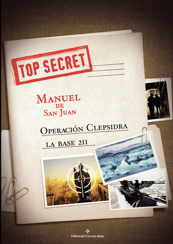 Operación Clepsidra La Base 211, De De San Juan  Manuel.. Grupo Editorial Círculo Rojo Sl, Tapa Blanda, Edición 1.0 En Español