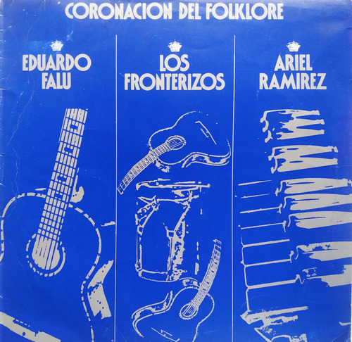 Falú, Fronterizos, Ramirez - Coronación Del Folklore  Lp 1