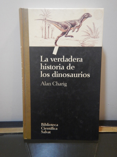 Adp La Verdadera Historia De Los Dinosaurios Alan Charig