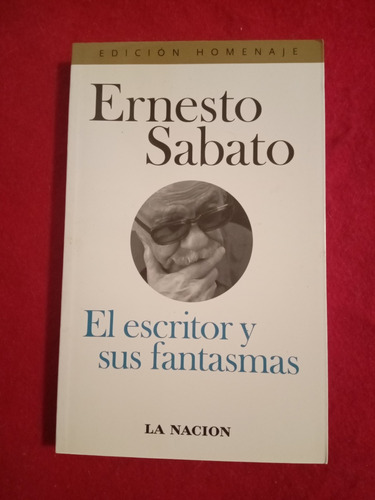El Escritor Y Sus Fantasmas Ernesto Sábato 
