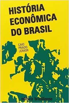 Livro História Econômica Do Brasil - Caio Prado Júnior [2004]