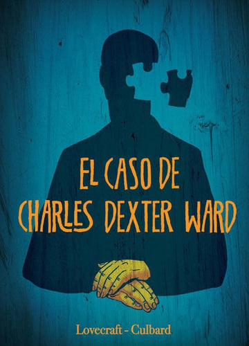 Caso De Charles Dexter Ward,el - Lovecraft & Culbard