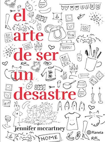 El Arte De Ser Un Desastre (spanish Edition)
