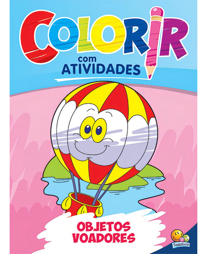 Colorir com Atividades: Objetos Voadores, de Vários autores. Editorial Todolivro Distribuidora Ltda. em português, 2003