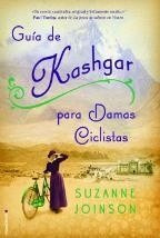 Guía De Kashgar Para Damas Ciclistas - Suzanne Joinson