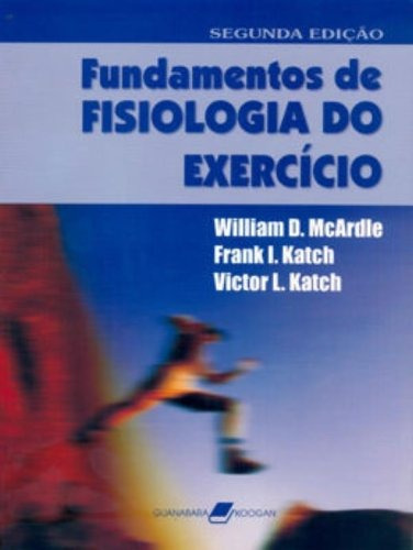 Fundamentos de Fisiologia do Exercício, de Katch, Frank I.. Editora Guanabara Koogan Ltda., capa mole em português, 2002