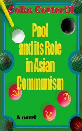 Libro Pool And Its Role In Asian Communism - Colin Cotter...