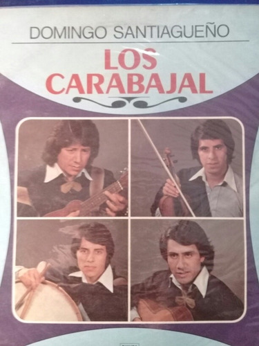 Los Carabajal. Domingo Santiagueño. Kali Cuti Peteco Roberto