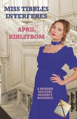 Miss Tibbles Interferes - April Kihlstrom