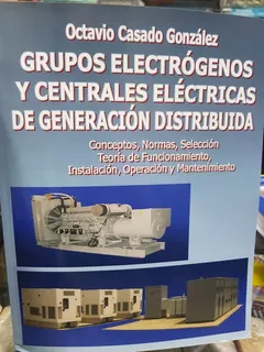 Libro Grupo Electrógenos Y Centrales Eléctricas (octavio)