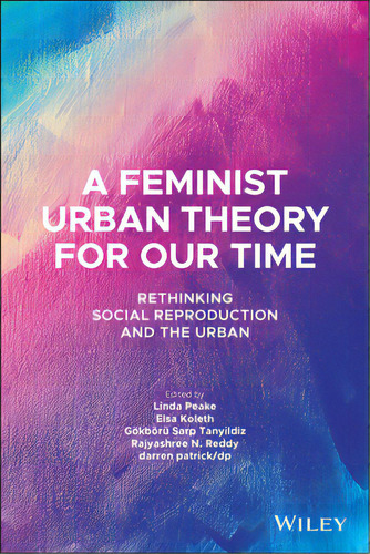 A Feminist Urban Theory For Our Time, De Peake, Linda. Editorial Wiley, Tapa Blanda En Inglés