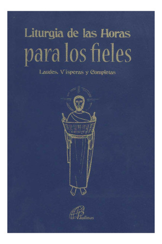 Liturgia De Las Horas Para Los Fieles