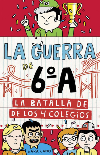 La Batalla De Los 4 Colegios (serie La Guerra De 6ãâºa 5), De Cano Fernández, Sara. Editorial Alfaguara, Tapa Dura En Español