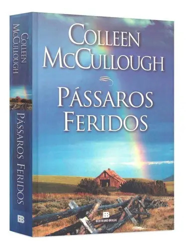 Pássaros feridos - McCullough, Colleen - Grupo Editorial Record - Capa Mole