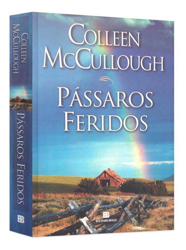 Pássaros Feridos, De Mccullough, Colleen. Editora Bertrand Brasil, Capa Mole, Edição 33ª Edição - 1994 Em Português