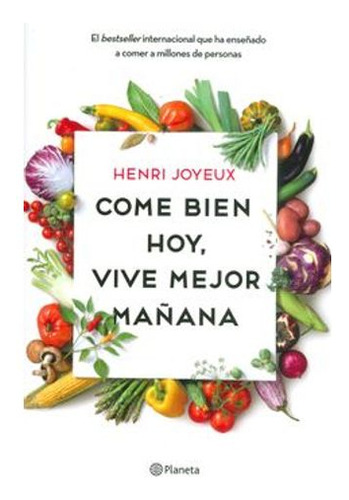 Libro Come Bien Hoy Vive Mejor Mañana