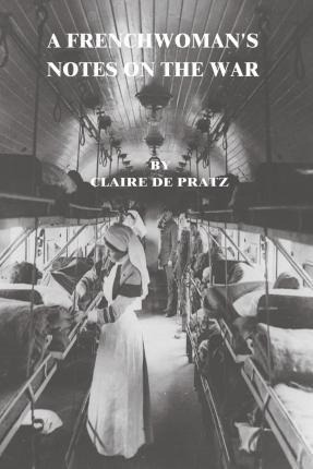 Libro A Frenchwoman's Notes On The War - Claire De Pratz