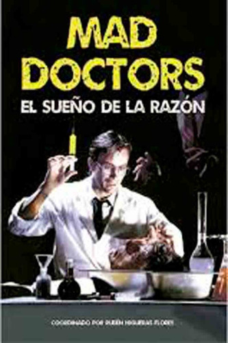 Mad Doctors El Sueño De La Razón - T&b