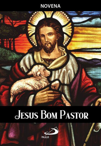 Novena Jesus Bom Pastor, De Melo, Lusineide Cardoso De. Editora Paulus, Capa Mole Em Português, 2021