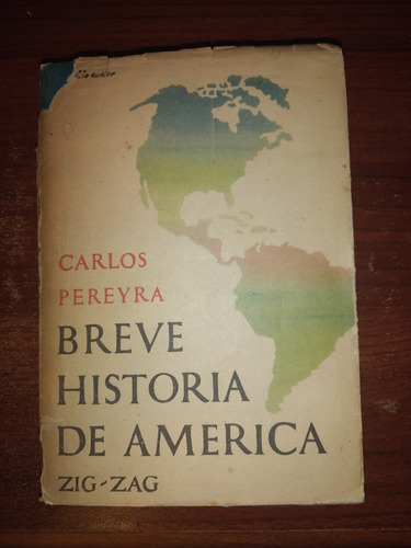 Breve Historia De América/ Carlos Pereyra  X1