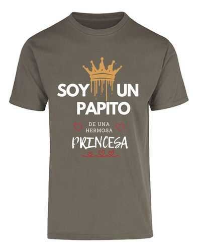 Playera Diseño Soy Papito De Una Princesa - Regalo Papá