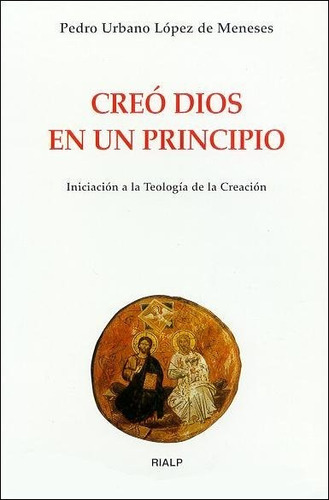 CreÃÂ³ Dios en un principio, de Urbano López de Meneses, Pedro. Editorial Ediciones Rialp, S.A., tapa blanda en español