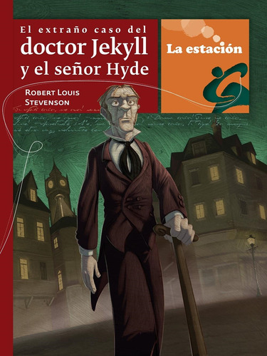 El Extraño Caso Del Dr Jekyll Y Mr Hyde La Estacion Robert L