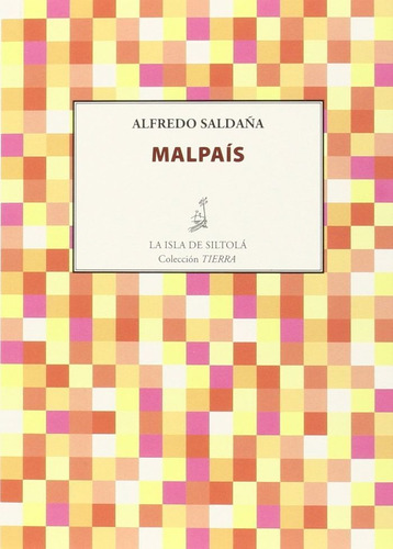 Malpais - Saldaña, Alfredo
