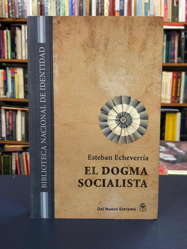 Imagen 1 de 2 de El Dogma Socialista - Esteban Echeverría - Dne